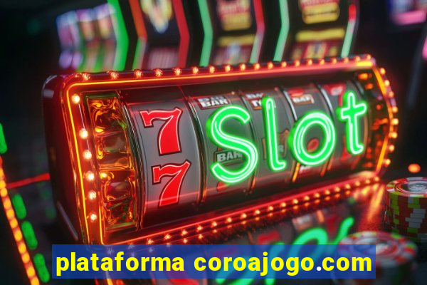 plataforma coroajogo.com